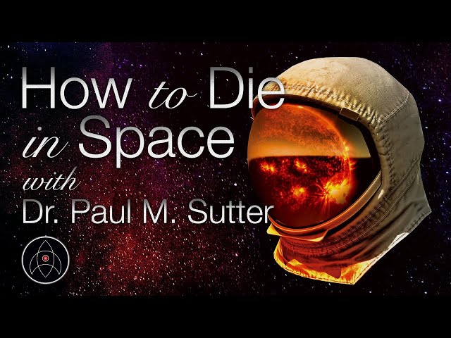 How to Die in Space with Paul M. Sutter