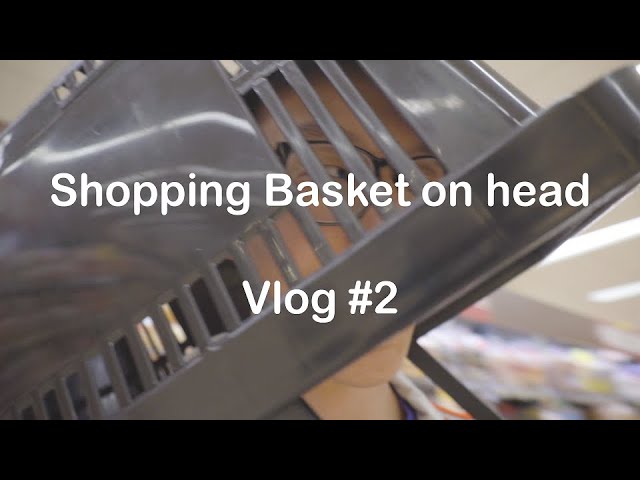 Putting a Shopping Basket on my Head (no climbing Vlog #2)