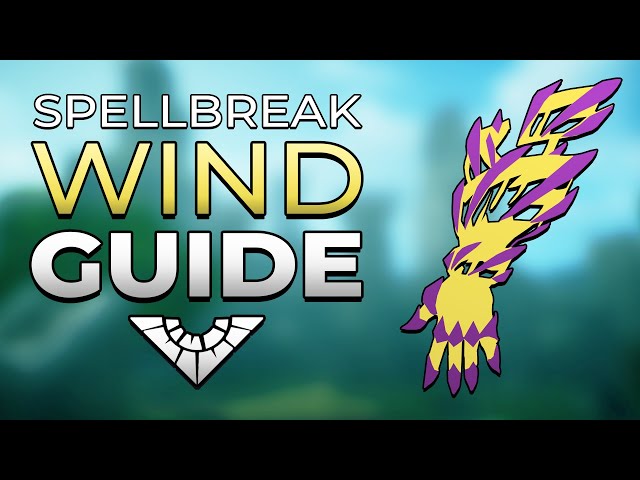 Spellbreak Wind Guide! - Spellbreak Tips by MARCUSakaAPOSTLE