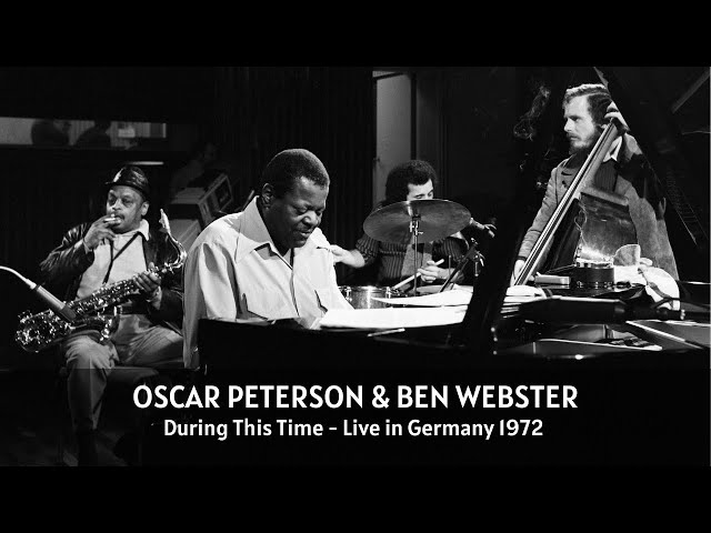 Oscar Peterson, Ben Webster - During This Time (Full Live Concert Video)