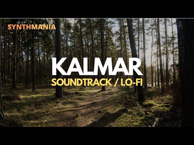 "Kalmar"  (Soundtrack / Lo-Fi theme)