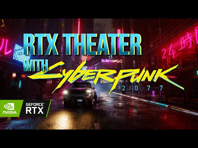 RTX Theater: Showing off Cyberpunk 2077 real-time-ray tracing with an NVIDIA RTX 3080