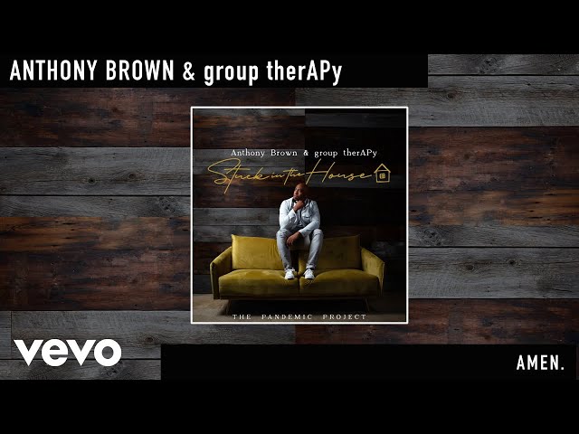 Anthony Brown & group therAPy - Amen. (Official Audio)