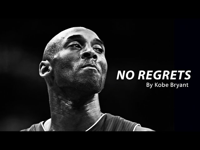NO REGRETS - Kobe Bryant (Motivational Video)