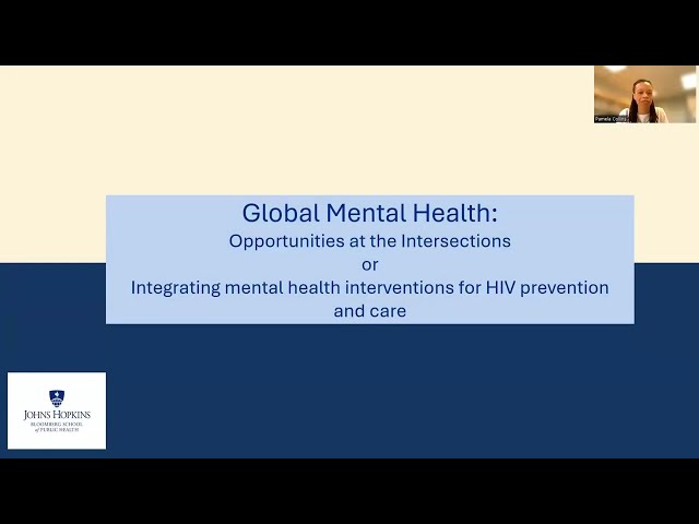 Johns Hopkins Psychiatry Rounds | Global Mental Health: Opportunities at the Intersections