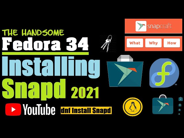 How to Install Snapd on Fedora 34 Linux | Install Snap on Fedora Linux |  Fedora 34 dnf Install Snap