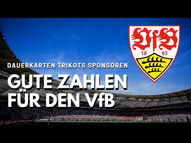Gute Zahlen für den VfB Stuttgart! - Dauerkarten-Boom - Trikotverkäufe und Sponsoren-Bindung
