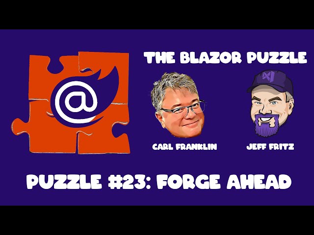 The Blazor Puzzle : Puzzle 23 - Forge Ahead