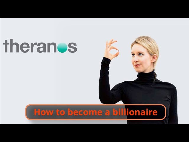 Confidence and Lies: How Elizabeth Holmes became the youngest billionaire