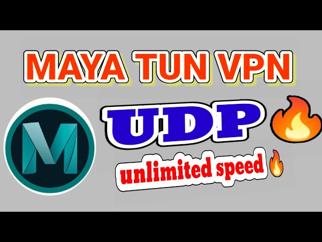 How to Set Up Maya Tun UDP VPN with UDP Settings: Step-by-Step Guide