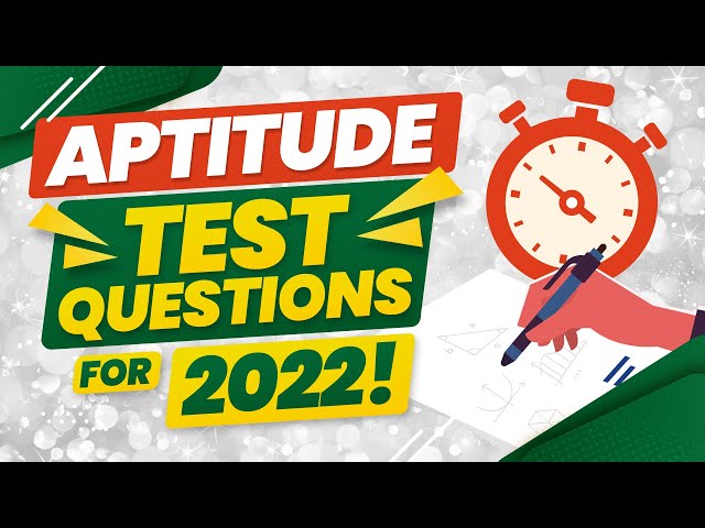 APTITUDE TEST QUESTIONS & ANSWERS for 2022!