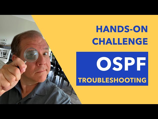 Hands-On Challenge: OSPF Troubleshooting