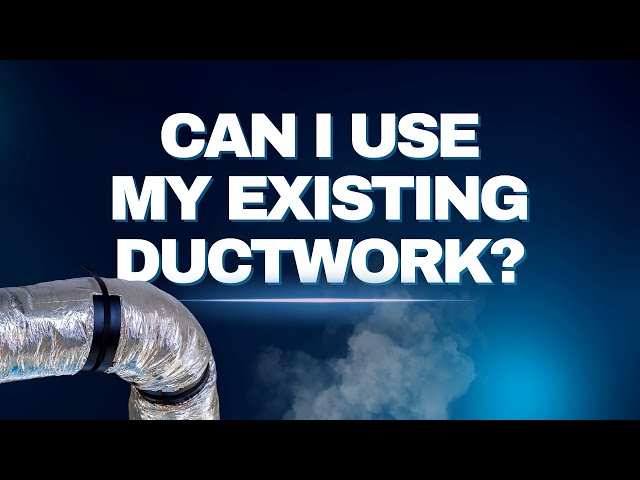 Can I Use My Existing Ductwork for a New HVAC Installation?