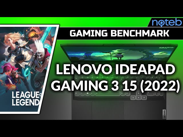 Lenovo Ideapad Gaming 3 15IAH7 - League of Legends [ i5-12450H | RTX 3050 ]
