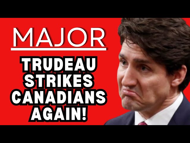 Justin Trudeau STRIKES Again....