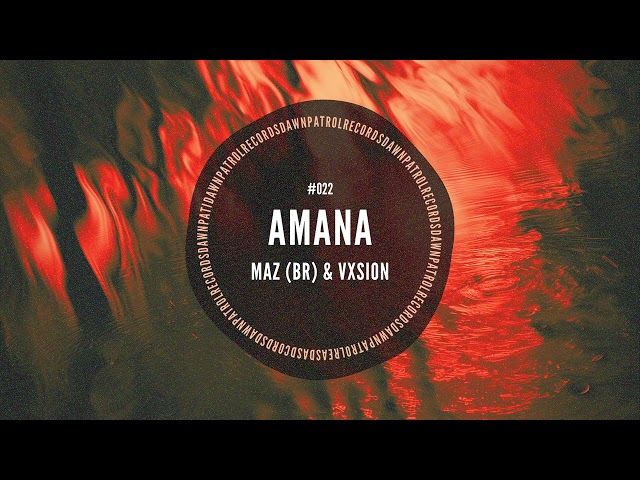 Maz & VXSION - Amana