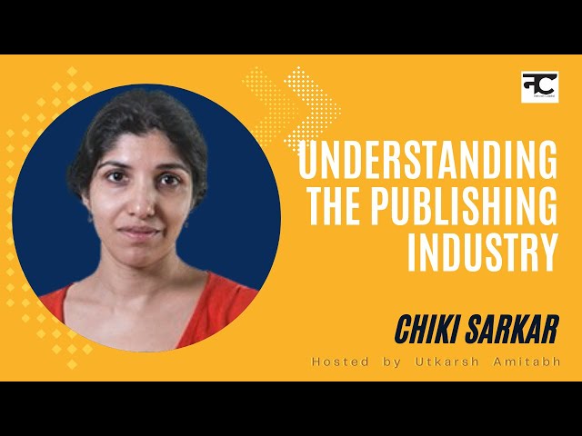 Understanding the publishing industry with founder of Juggernaut Books Chiki Sarkar