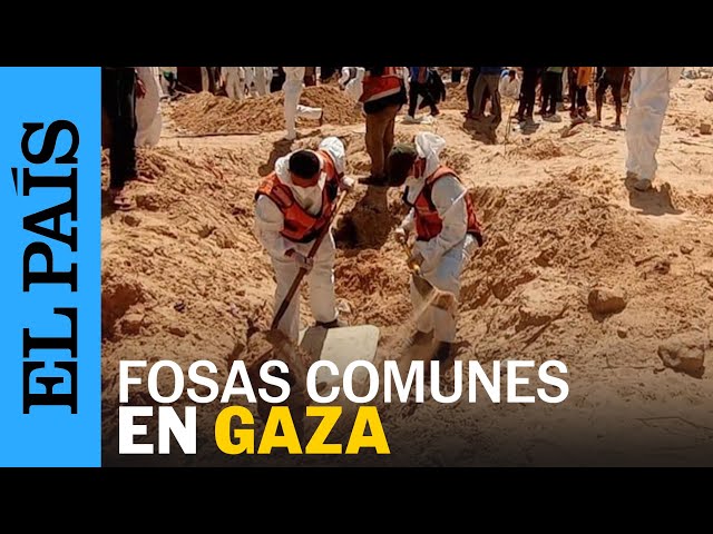 GAZA | Descubiertas grandes fosas comunes en dos de los principales hospitales de Gaza | EL PAÍS