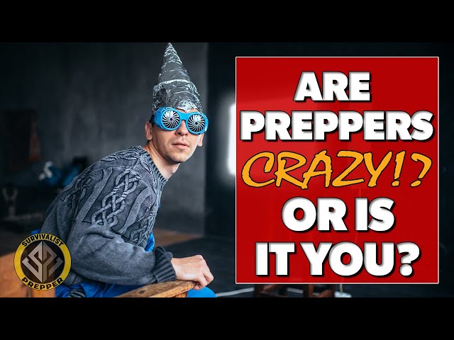 Are Preppers Overreacting? Why Prepping Makes Sense