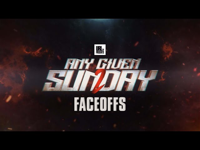ANY GIVEN SUNDAY 2 | FACEOFFS | URLTV