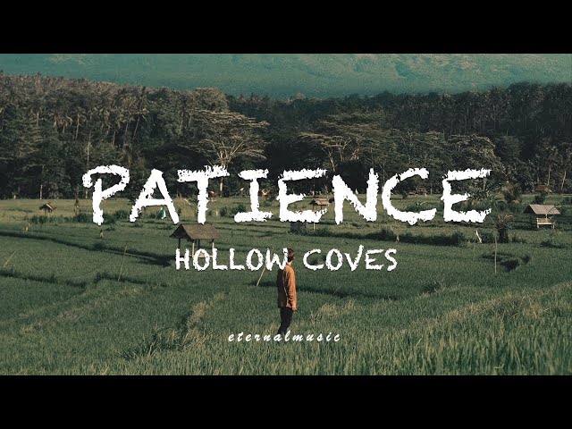 Patience - Hollow Coves (lyrics)