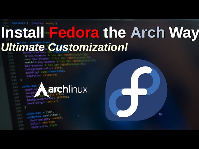 Install Fedora Linux the Arch Way: Ultimate Customization