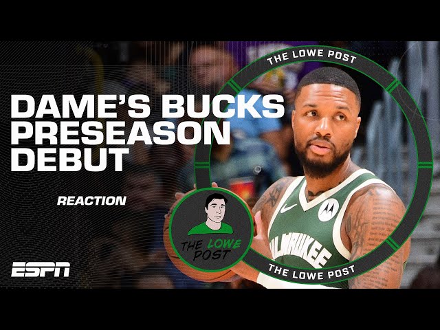 Reaction to Damian Lillard's preseason debut with the Bucks | The Lowe Post