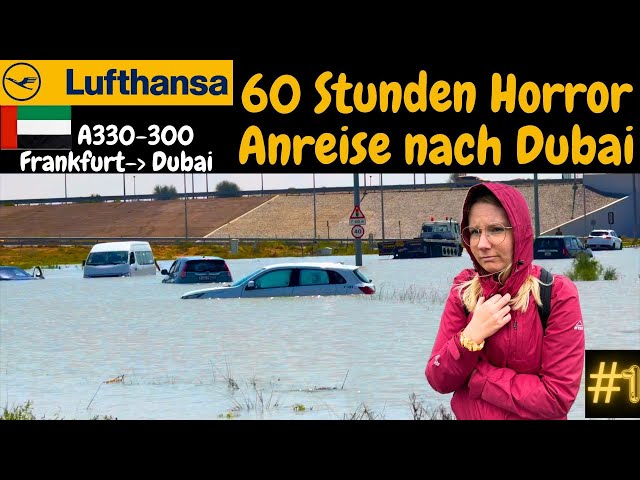 #1 VAE Tour / Lufthansa A330-300 Frankfurt to Dubai / 60 Stunden Horror Anreise wegen Unwetter /Vlog