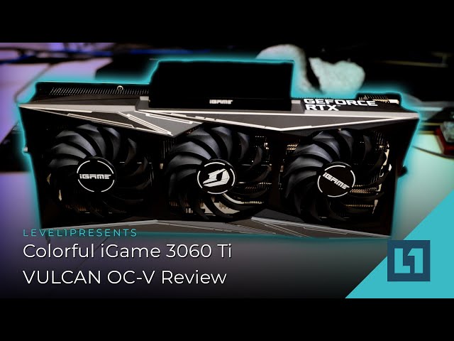 Colorful iGame 3060 Ti  VULCAN OC-V Review
