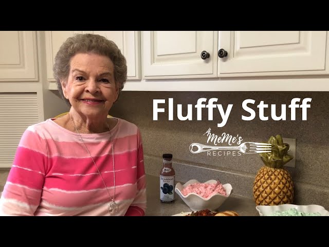 MeMe's Recipes | Fluffy Stuff