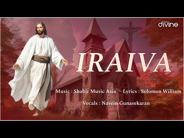 Iraiva - Lyric Video | Shabir Music Asia | Navein Gunasekaran | Solomon William | Think Divine