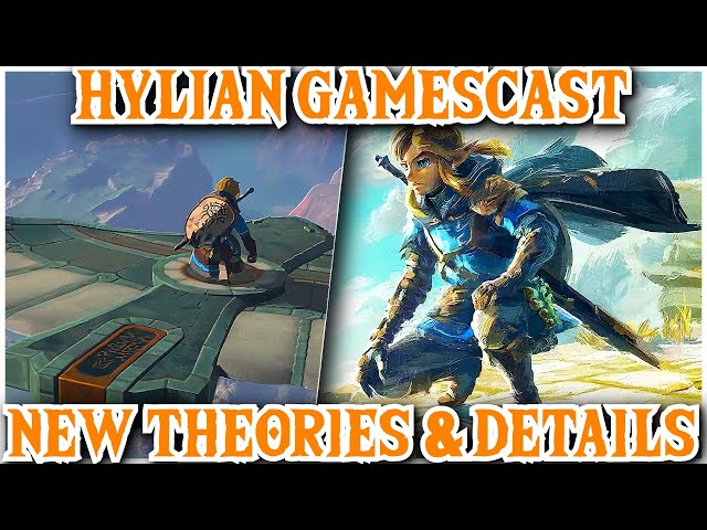 Zelda Tears of the Kingdom: Our Theories and Real Time BREAKDOWN! | Hylian Gamescast