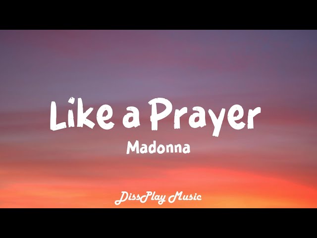 Madonna - Like a Prayer (lyrics)