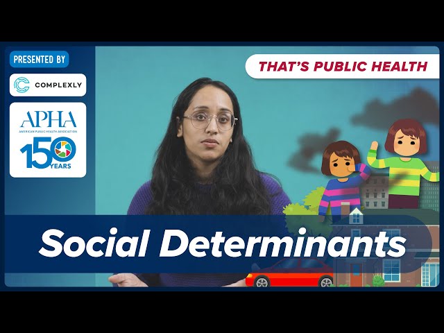 How do social determinants impact public health? Episode 11 of "That's Public Health"