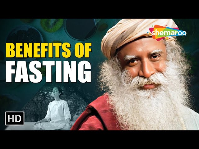 Unknown Benefits of Fasting - Sadhguru