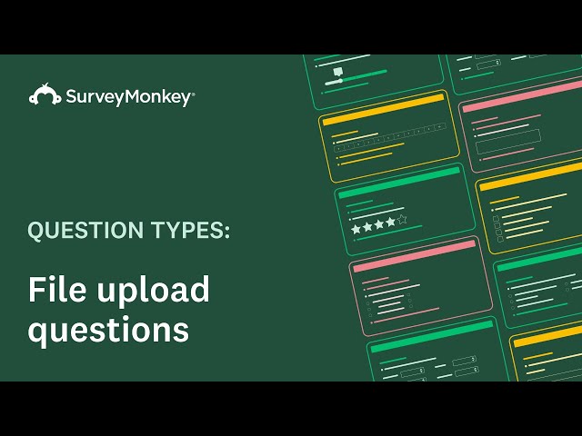 How to create a File Upload question with SurveyMonkey
