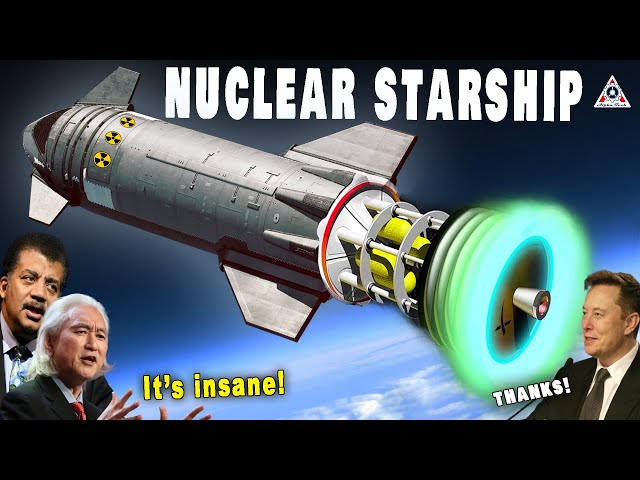 Elon Musk's INSANE Nuclear Starship THRILLS scientist's mind