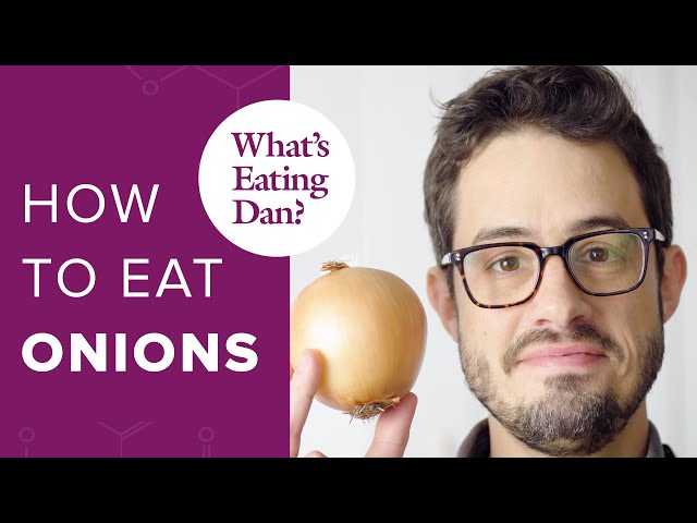 The Science Behind the Most Widely Used Allium in the World: Onions | What's Eating Dan?
