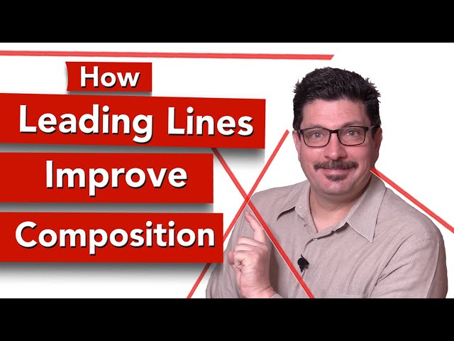 Use Leading Lines to Improve Composition of Photos, Videos & Films
