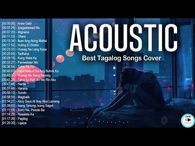 The Best Of OPM Acoustic Love Songs 2021 Playlist ❤️ Top Tagalog Acoustic Songs Cover Of All Time