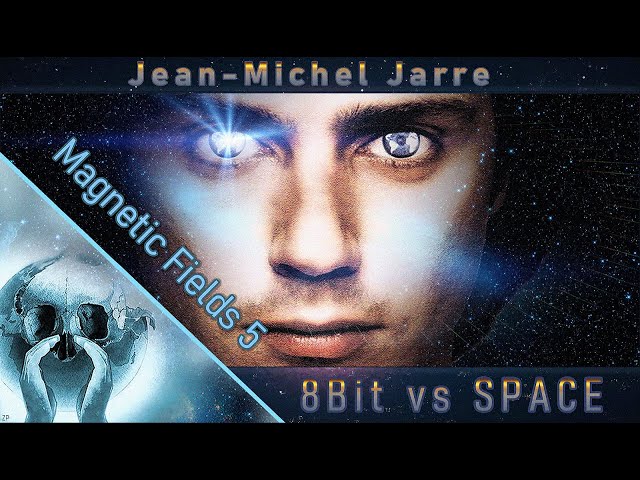 Jean-Michel Jarre - Magnetic Fields part 5 ^ 8-Bit vs Space