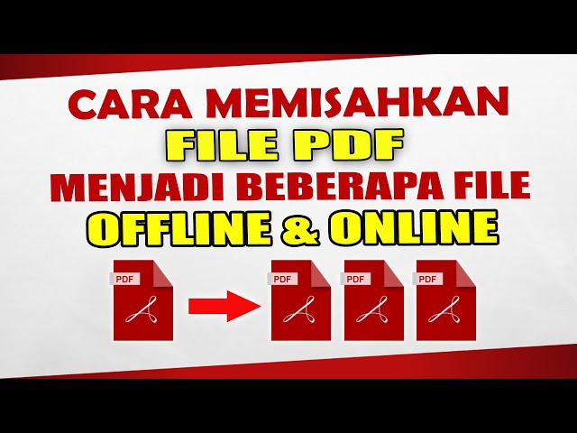 Cara Memisahkan File PDF menjadi Beberapa File Offline dan Online