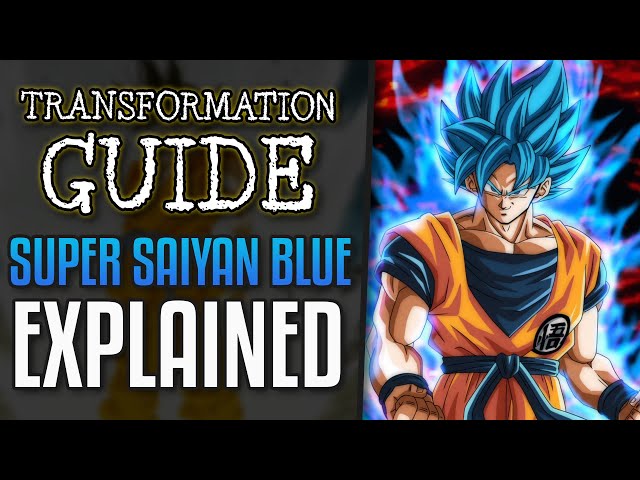 Super Saiyan Blue Transformation Guide