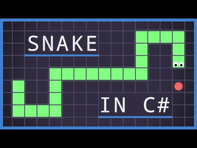 Programming a Snake Game in C# - Full Guide
