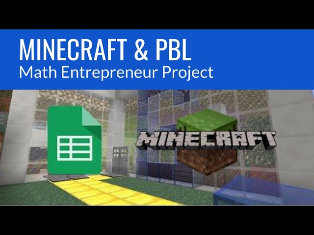 Minecraft in Education: Entrepreneur Math Project-Based Learning
