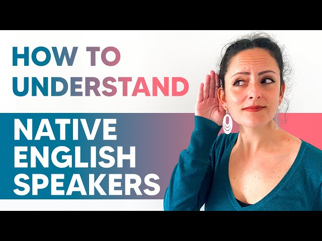 How to understand Native English Speakers 🗣🇬🇧