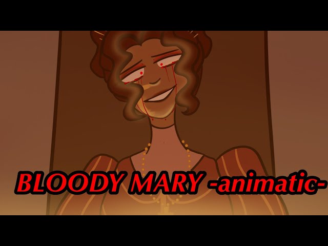 Bloody Mary -(Mary Tudor animatic)-