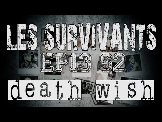 Les Survivants - Saison 2 - Episode 13 - Death Wish