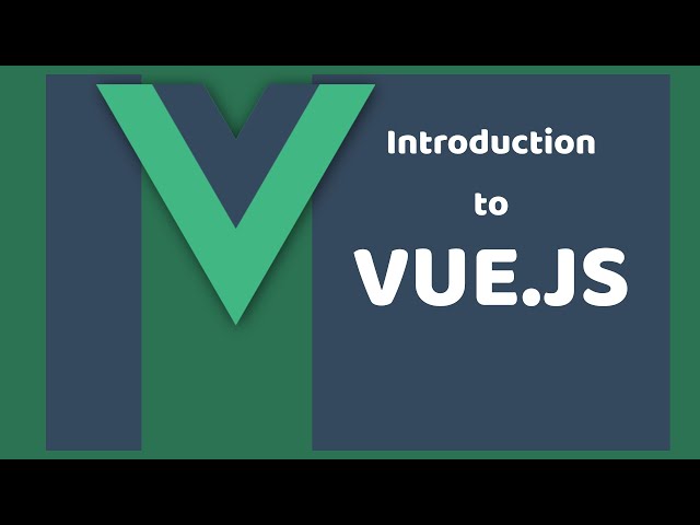 Introduction to Vue.JS | Beginner guide to starting with Vue.JS