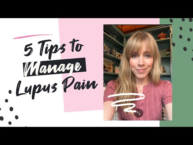 5 Tips to Manage Lupus Pain